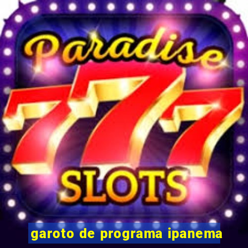 garoto de programa ipanema